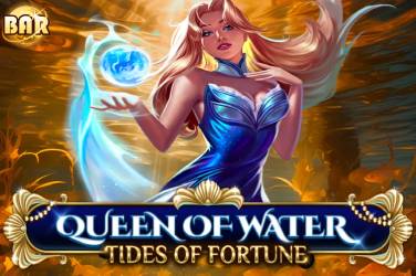 Queen of Water – Tides of Fortune
